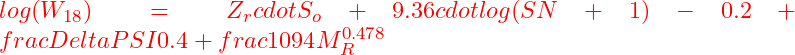 Rendered by QuickLaTeX.com  log(W_{18}) = Z_r cdot S_o + 9.36 cdot log(SN + 1) - 0.2 + frac{Delta PSI}{0.4 + frac{1094}{M_R^{0.478}}}