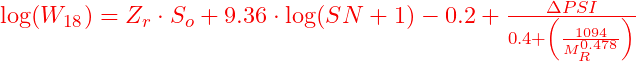  \log(W_{18}) = Z_r \cdot S_o + 9.36 \cdot \log(SN + 1) - 0.2 + \frac{\Delta PSI}{0.4 + \left( \frac{1094}{M_R^{0.478}} \right)} 